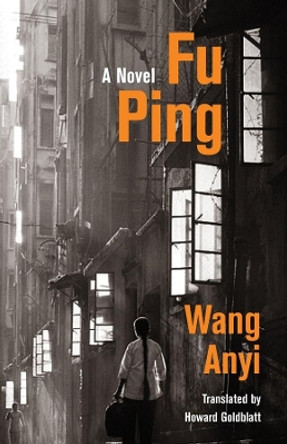 Fu Ping: A Novel by Anyi Wang 9780231193221