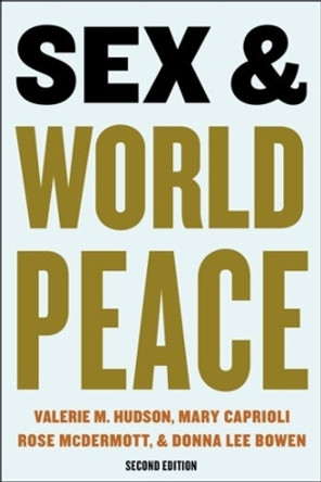 Sex and World Peace by Valerie Hudson 9780231204743