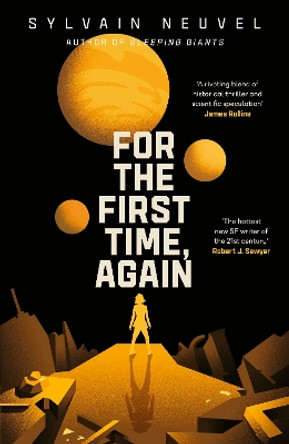 For the First Time, Again by Sylvain Neuvel 9780241445631