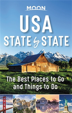 Moon USA State by State (First Edition): The Best Things to Do in Every State for Your Travel Bucket List by Moon Travel Guides