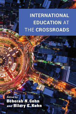 International Education at the Crossroads by Deborah N. Cohn 9780253053909