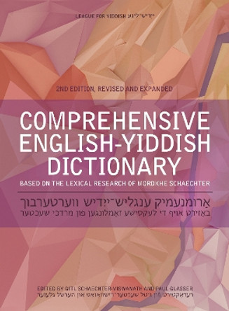 Comprehensive English-Yiddish Dictionary: Revised and Expanded by Gitl Schaechter-Viswanath 9780253058843