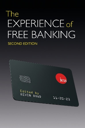 The Experience of Free Banking by Kevin Dowd 9780255368308