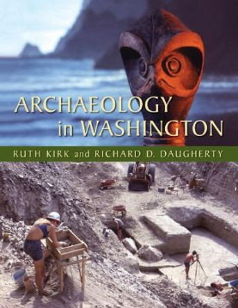 Archaeology in Washington by Ruth Kirk 9780295986975