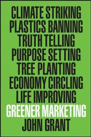 Greener Marketing by John T. Grant