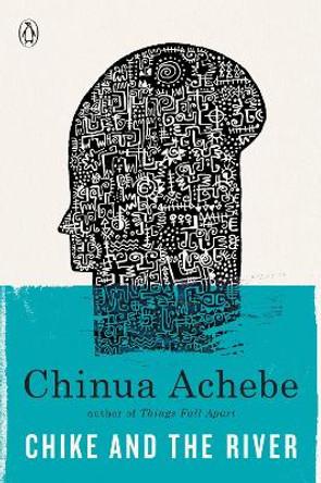 Chike and the River by Chinua Achebe 9780307473868