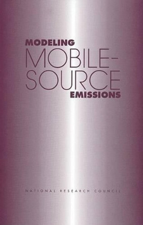 Modeling Mobile-Source Emissions by Committee to Review EPA's Mobile Source Emissions Factor (MOBILE) Model 9780309070881