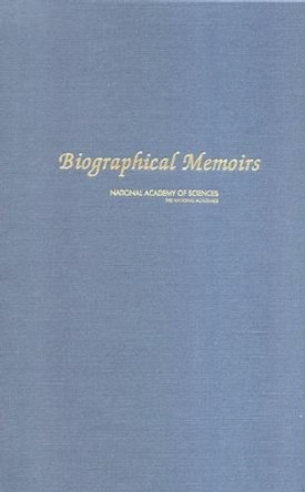 Biographical Memoirs: Volume 91 by National Academy of Sciences 9780309145602