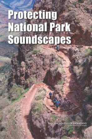 Protecting National Park Soundscapes by John A. Volpe 9780309285421
