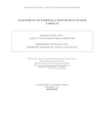 Assessment of Inertial Confinement Fusion Targets by National Research Council 9780309270625