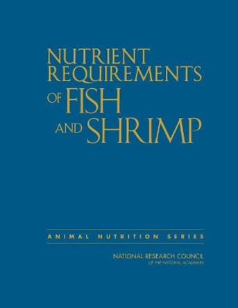 Nutrient Requirements of Fish and Shrimp by National Research Council 9780309473224
