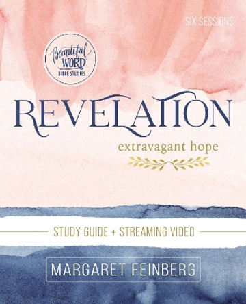 Revelation Study Guide plus Streaming Video: Extravagant Hope by Margaret Feinberg 9780310146193