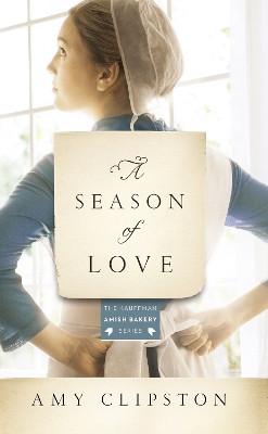 A Season of Love by Amy Clipston 9780310354192