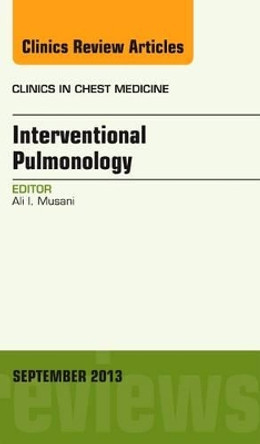 Interventional Pulmonology, An Issue of Clinics in Chest Medicine by Ali I. Musani 9780323188487