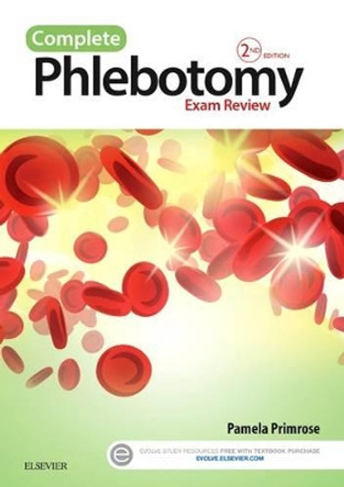 Complete Phlebotomy Exam Review by Pamela Primrose 9780323239110