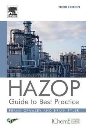 HAZOP: Guide to Best Practice by Frank Crawley 9780323394604