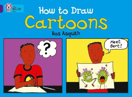 How to Draw Cartoons: Band 08/Purple (Collins Big Cat) by Ros Asquith