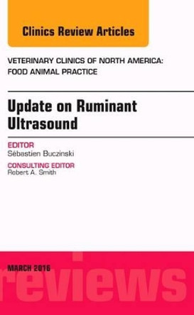 Update on Ruminant Ultrasound, An Issue of Veterinary Clinics of North America: Food Animal Practice by Sebastien Buczinski 9780323416696