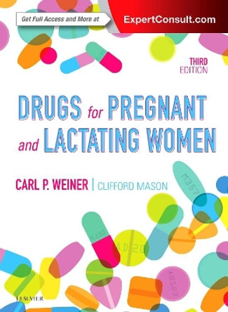 Drugs for Pregnant and Lactating Women by Carl P. Weiner 9780323428743