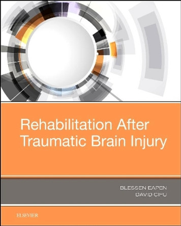 Rehabilitation After Traumatic Brain Injury by Blessen C. Eapen 9780323544566