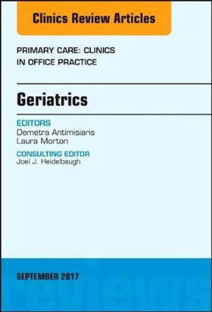 Geriatrics, An Issue of Primary Care: Clinics in Office Practice by Demetra Antimisiaris 9780323545662