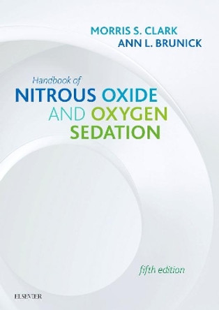 Handbook of Nitrous Oxide and Oxygen Sedation by Morris S. Clark 9780323567428