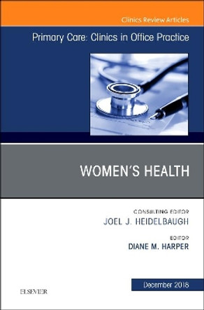 Women's Health, An Issue of Primary Care: Clinics in Office Practice by Harper 9780323613804