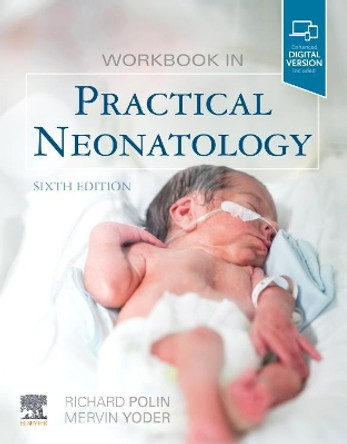 Workbook in Practical Neonatology by Richard A. Polin 9780323624794