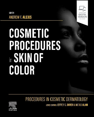 Procedures in Cosmetic Dermatology: Cosmetic Procedures in Skin of Color by Andrew F. Alexis 9780323831444