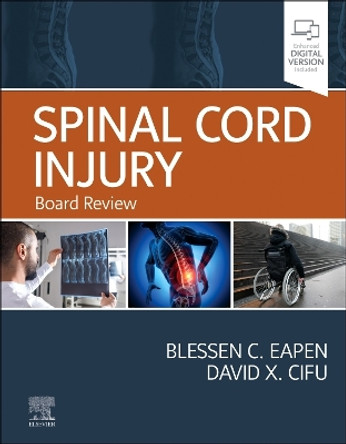 Spinal Cord Injury: Board Review by Blessen Eapen 9780323833899