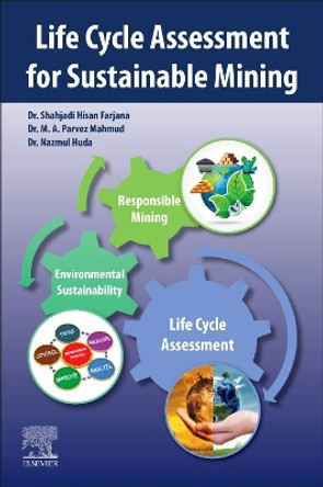 Life Cycle Assessment for Sustainable Mining by Shahjadi Hisan Farjana 9780323854511