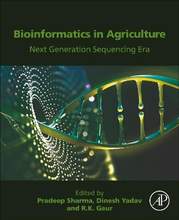 Bioinformatics in Agriculture: Next Generation Sequencing Era by Pradeep Sharma 9780323897785