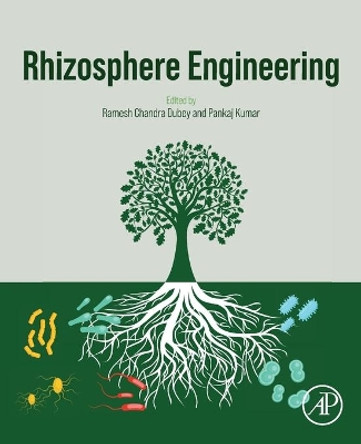 Rhizosphere Engineering by Ramesh Chandra Dubey 9780323899734