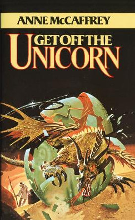 Get Off the Unicorn: Stories by Anne McCaffrey 9780345349354