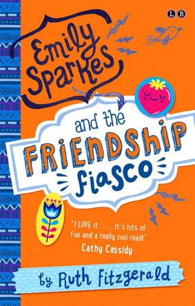 Emily Sparkes and the Friendship Fiasco: Book 1 by Ruth Fitzgerald 9780349001821