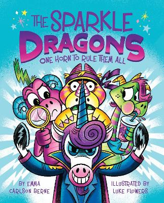 The Sparkle Dragons: One Horn to Rule Them All by Emma Carlson Berne 9780358538110