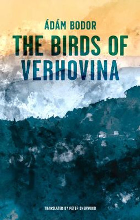 Birds of Verhovina by Adam Bodor