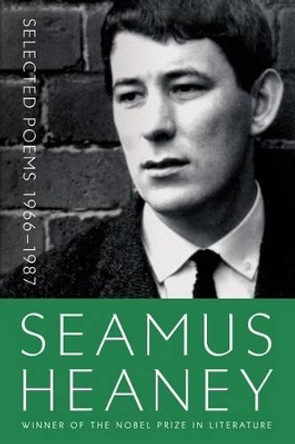 Selected Poems 1966-1987 by Seamus Heaney 9780374535605
