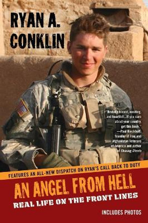 AN Angel From Hell: Real Life on the Front Lines by Ryan A. Conklin 9780425239094