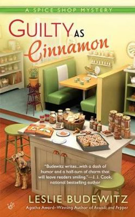 Guilty As Cinnamon: A Spice Shop Mystery Book 2 by Leslie Budewitz 9780425271797