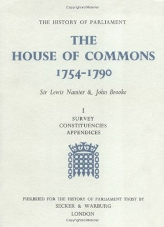 The History of Parliament: the House of Commons, 1754-1790 (3 vols) by Sir Lewis Namier 9780436304200