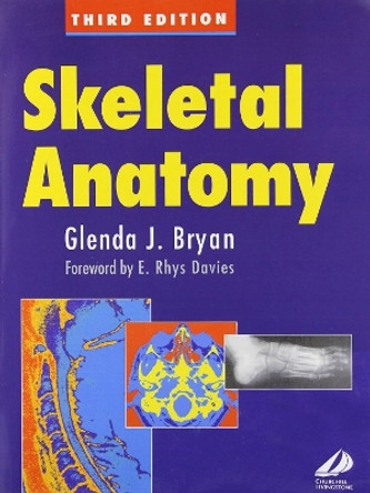 Skeletal Anatomy by Glenda J. Bryan 9780443051500