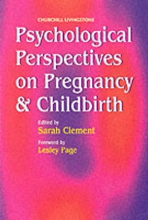Psychological Perspectives on Pregnancy and Childbirth by Sarah Clement 9780443057601