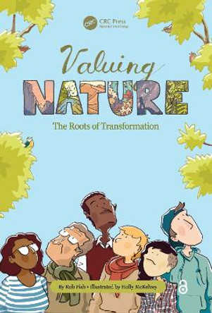 Valuing Nature: The Roots of Transformation by Robert Fish