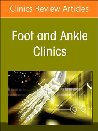 Updates on Total Ankle Replacement, An issue of Foot and Ankle Clinics of North America: Volume 29-1 by Mark E. Easley 9780443184192