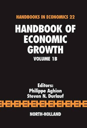 Handbook of Economic Growth: Volume 1B by Philippe Aghion 9780444520432