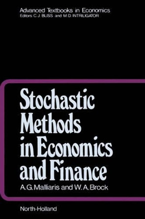 Stochastic Methods in Economics and Finance: Volume 17 by A. G. Malliaris 9780444862013