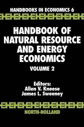 Handbook of Natural Resource and Energy Economics: Volume 2 by Allen V. Kneese 9780444876454