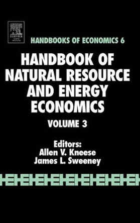 Handbook of Natural Resource and Energy: Volume 3 by Allen V. Kneese 9780444878007