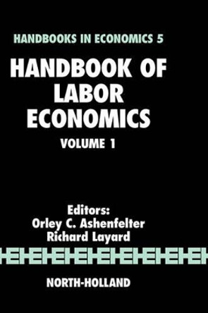 Handbook of Labor Economics by Orley C. Ashenfelter 9780444878564